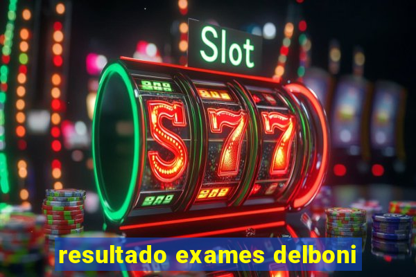 resultado exames delboni